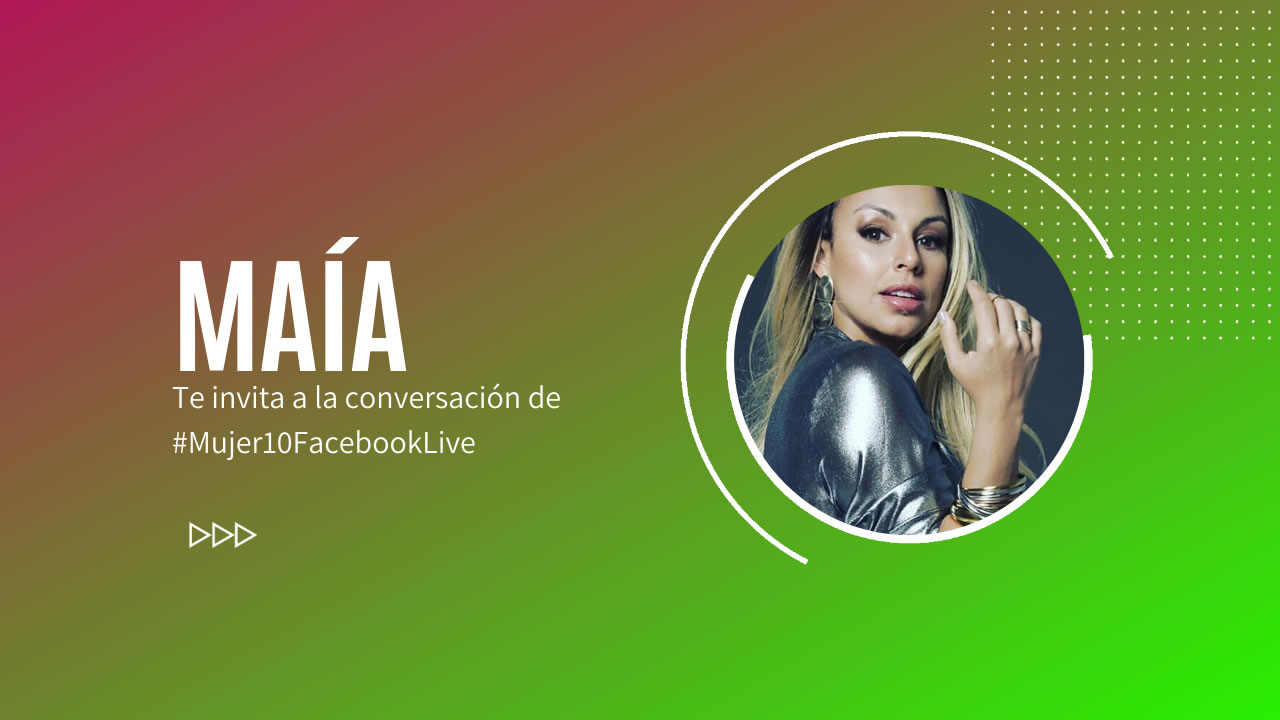 La brillante cantautora Maía te invita al Facebook Live de Mujer10