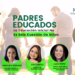 Padres Educados la Educación Inicial no Solo es Cuestión de Niños