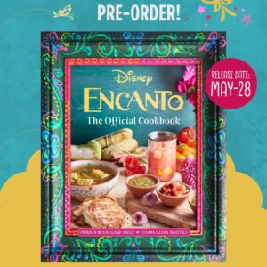Encanto The Official Cookbook Susana Illera-Martinez